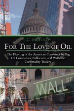 For The Love of Oil