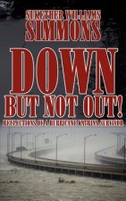 Down, But Not Out!