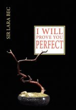I ... Will Prove You Perfect