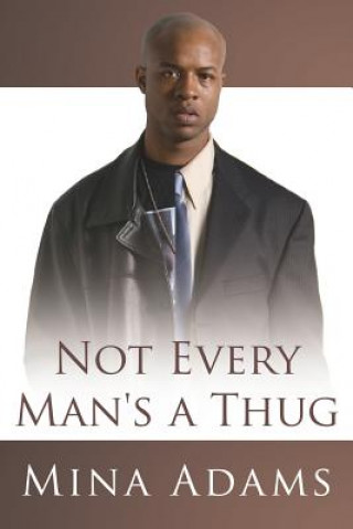 Not Every Man's a Thug