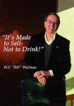 It's Made to Sell- Not to Drink!