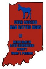 Even Custer Had Better Odds