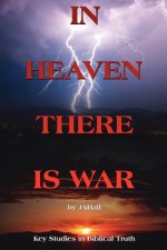 In Heaven There is War