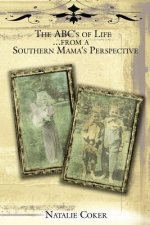 ABC's of Life...from a Southern Mama's Perspective