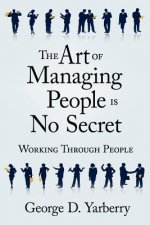 Art of Managing People Is No Secret