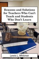 Reasons and Solutions for Teachers Who Can't Teach and Students Who Don't Learn
