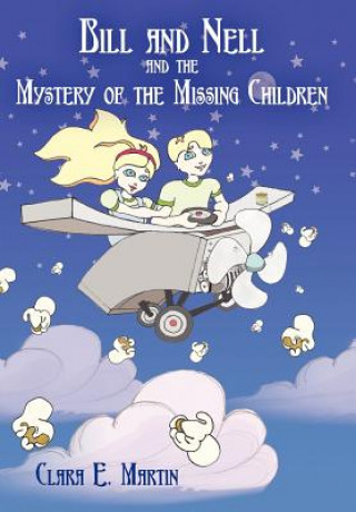 Bill and Nell and the Mystery of the Missing Children