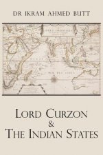 Lord Curzon & The Indian States 1899-1905