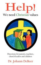 Help! We need Christian values