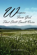 Whispers From God, That Still Small Voice