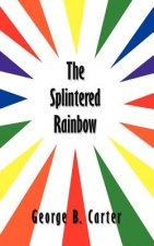 Splintered Rainbow