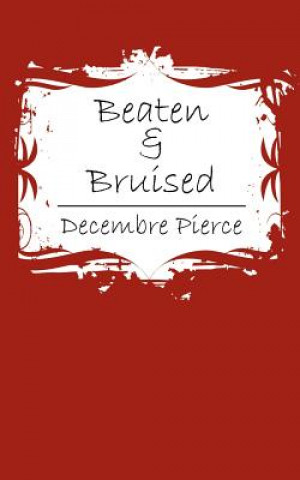 Beaten & Bruised