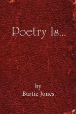 Poetry Is...
