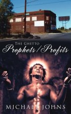 Ghetto Prophets/Profits