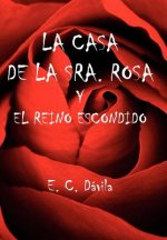 Casa De La Sra. Rosa Y El Reino Escondido