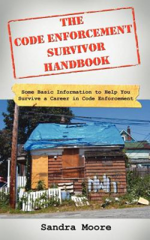 Code Enforcement Survivor Handbook