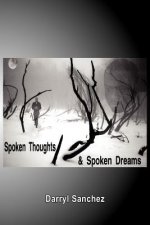 Spoken Thoughts and Spoken Dreams