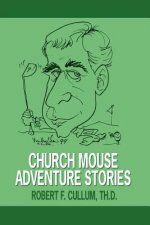 Church Mouse Adventure Stories