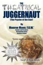 Theatrical Juggernaut (The Psyche of the Star)