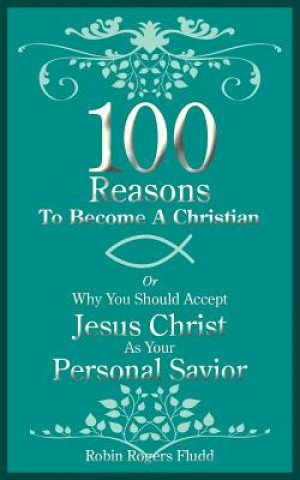 100 Reasons To Become A Christian
