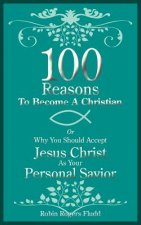 100 Reasons To Become A Christian