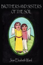 Brothers and Sisters of the Soil