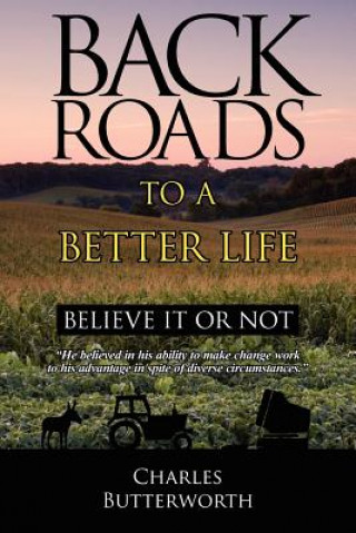 Back Roads To A Better Life