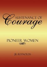Sustenance of Courage