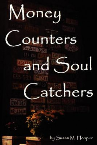 Money Counters and Soul Catchers