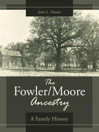 Fowler/Moore Ancestry