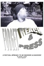 Forget, Reach & Press