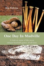 One Day In Mudville