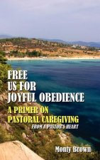 Free Us For Joyful Obedience