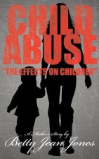 Child Abuse the Effects on Children