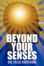Beyond Your Senses