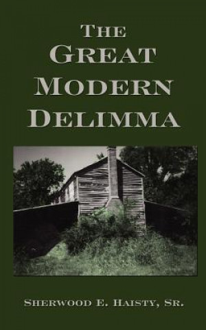 Great Modern Delimma