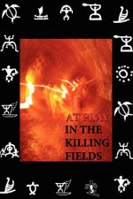 At Play in the Killing Fields