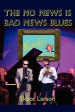 No News is BAD News Blues
