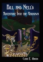 Bill and Nell's Adventure Into the Unknown