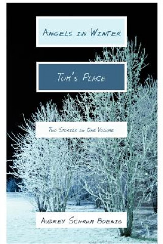 Angels in Winter and Tom's Place