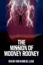 Mission of Mooney Rooney