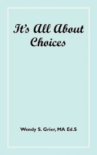 It's All About Choices