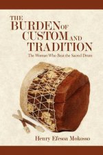 Burden of Custom and Tradition