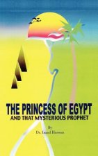 Princess of Egypt and That Mysterious Prophet