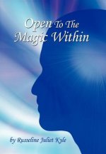 Open To The Magic Within