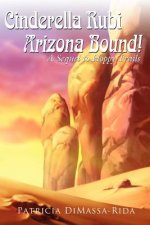 Cinderella Rubi - Arizona Bound!