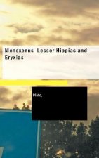 Menexenus Lesser Hippias and Eryxias