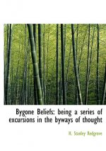 Bygone Beliefs