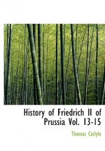 History of Friedrich II of Prussia, Volumes 13-15