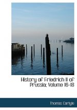 History of Friedrich II of Prussia, Volumes 16-18